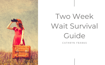 The Two Week Wait (IVF): What to Expect & How to Cope